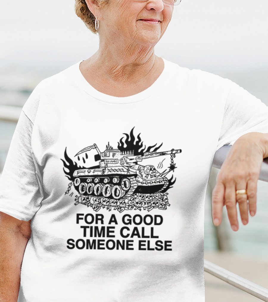 Heavyslime Store For A Good Time Call Someone Else Tank T-Shirt
