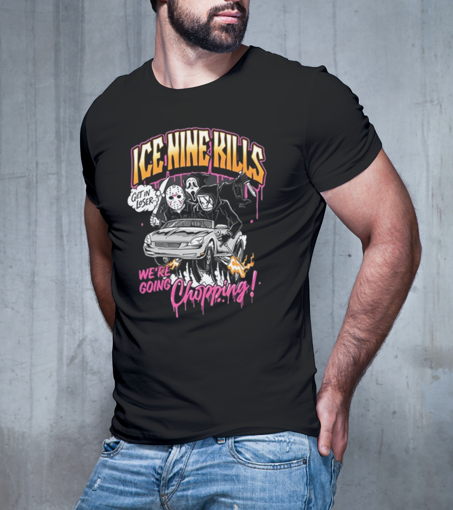 Ice Nine Kills Get In Loser We’re Going Chopping T-Shirt
