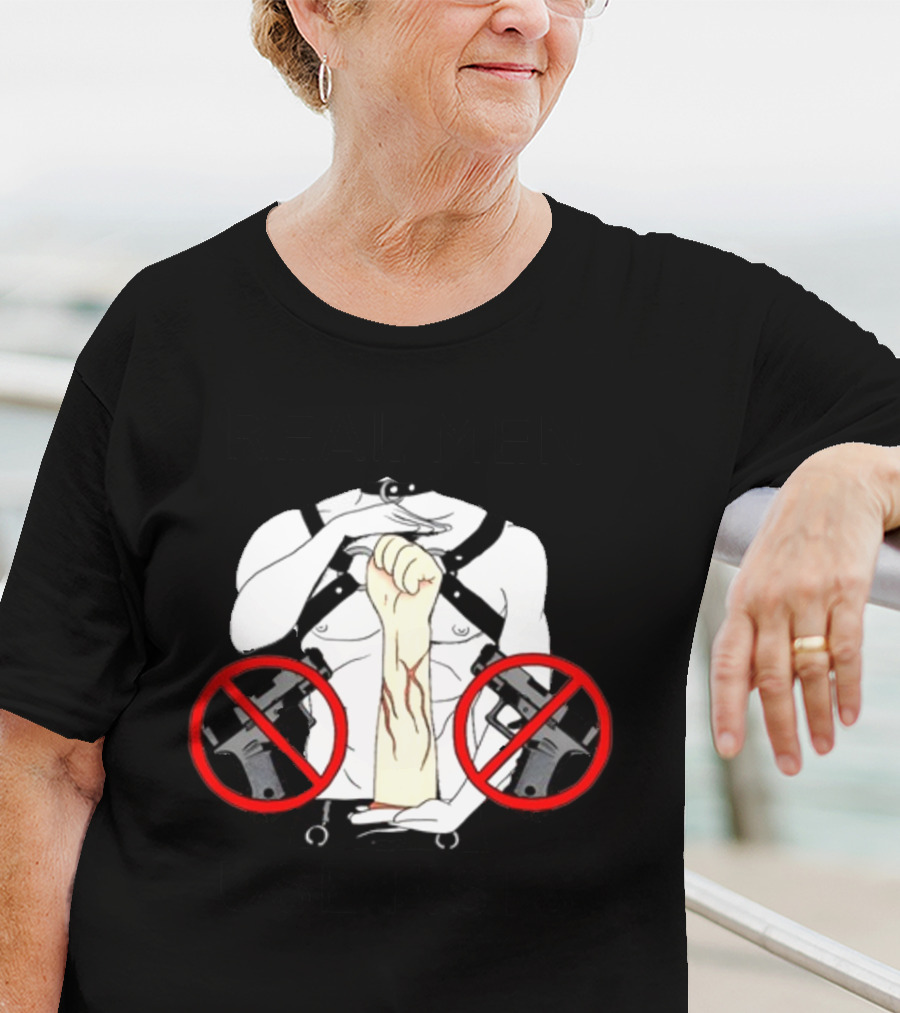 REAL MEN USE FISTS T-Shirt