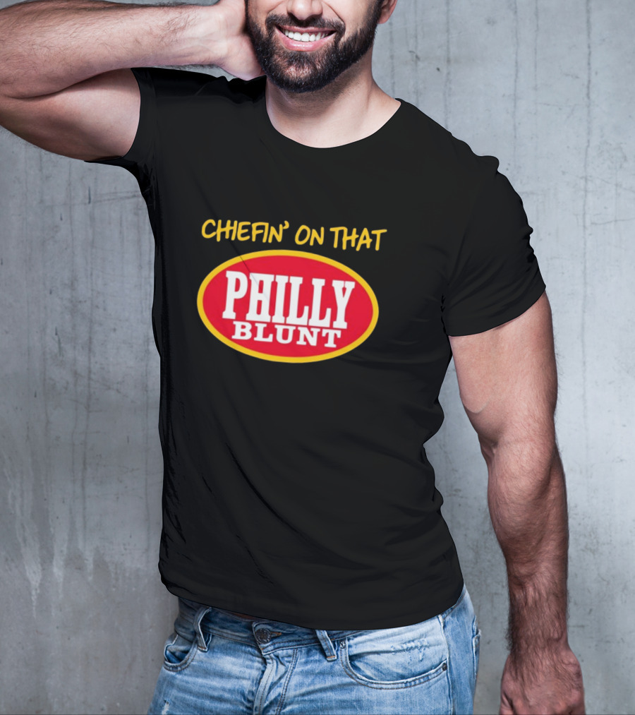 Chefin' On That Philly Blunt 573Tees T-Shirt