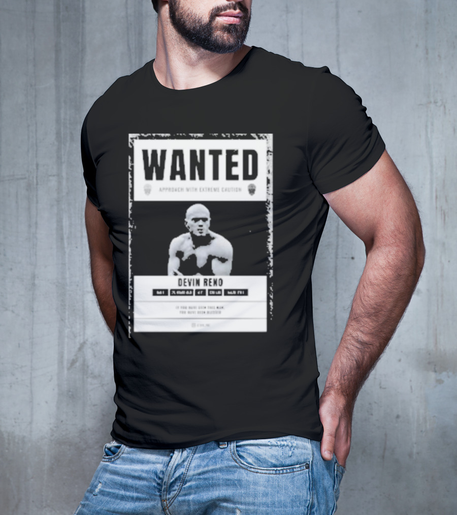 Arizona's Most Wanted Devin Reno Approach With Extreme Caution T-Shirt