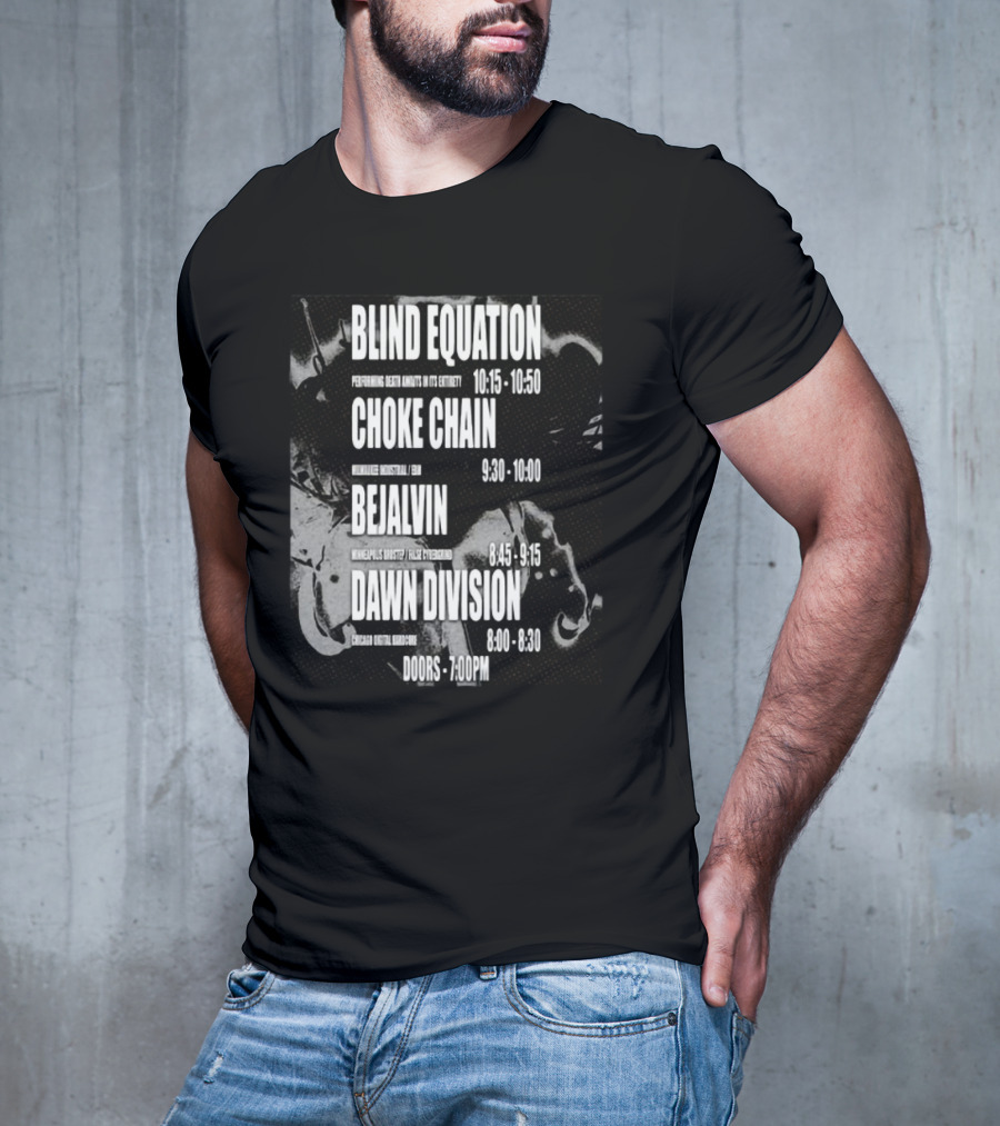 Blind Equation Choke Chain Bejalvin Dawn Division Concert 7pm T-Shirt