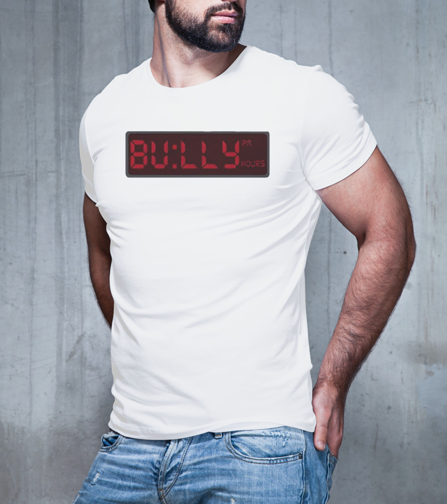 Bully Hours Digital Clock Display T-Shirt