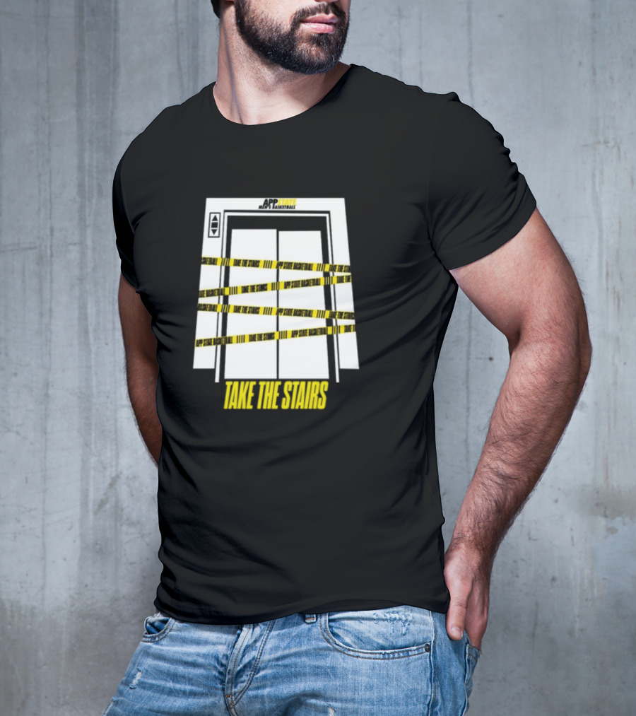 APP STATE TAKE THE STAIRS ELEVATOR DOORS CAUTION TAPE T-Shirt