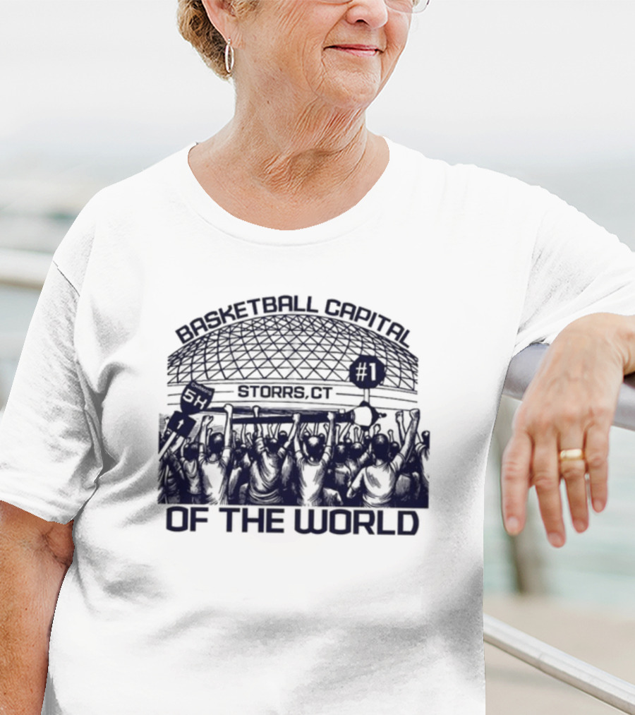 Basketball Capital Storrs CT Number 1 Of The World T-Shirt