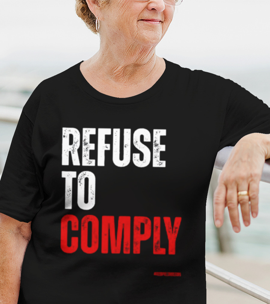 Redpillthreads Refuse To Comply T-Shirt