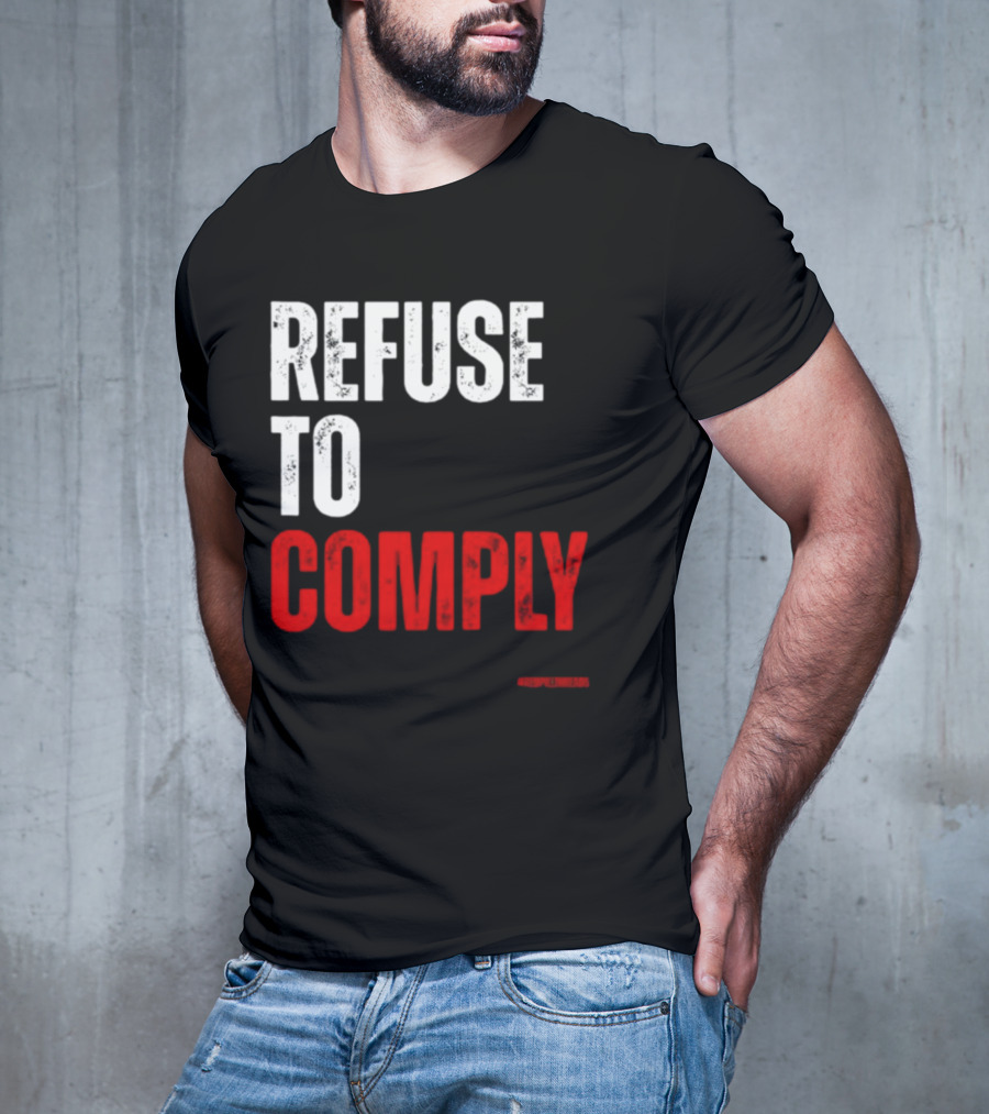 Redpillthreads Refuse To Comply T-Shirt