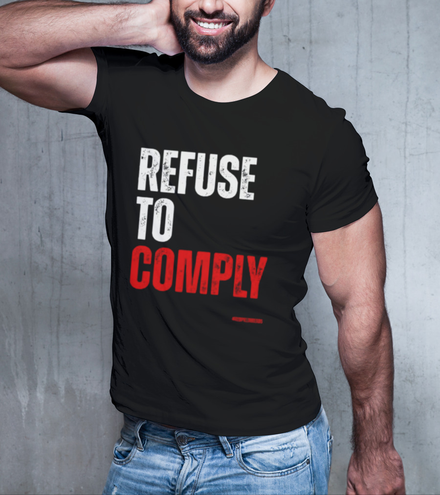 Redpillthreads Refuse To Comply T-Shirt