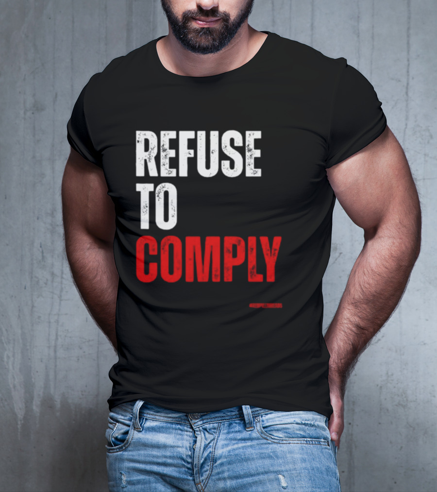 Redpillthreads Refuse To Comply T-Shirt