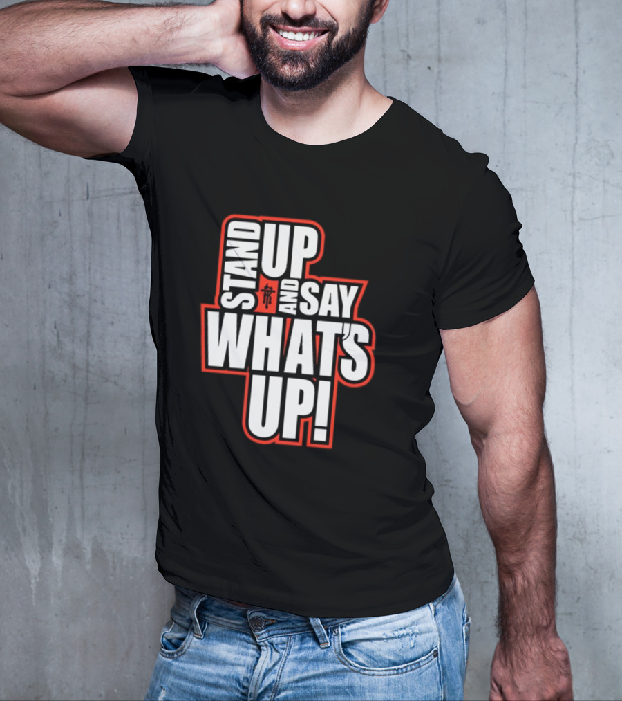 Stand Up And Say What's Up Bold Statement With Japanese Character T-Shirt