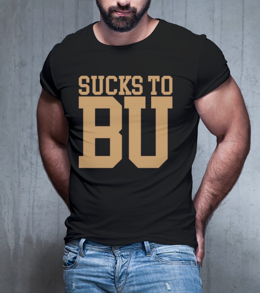 Sucks To BU Brown University Rivalry Fan T-Shirt