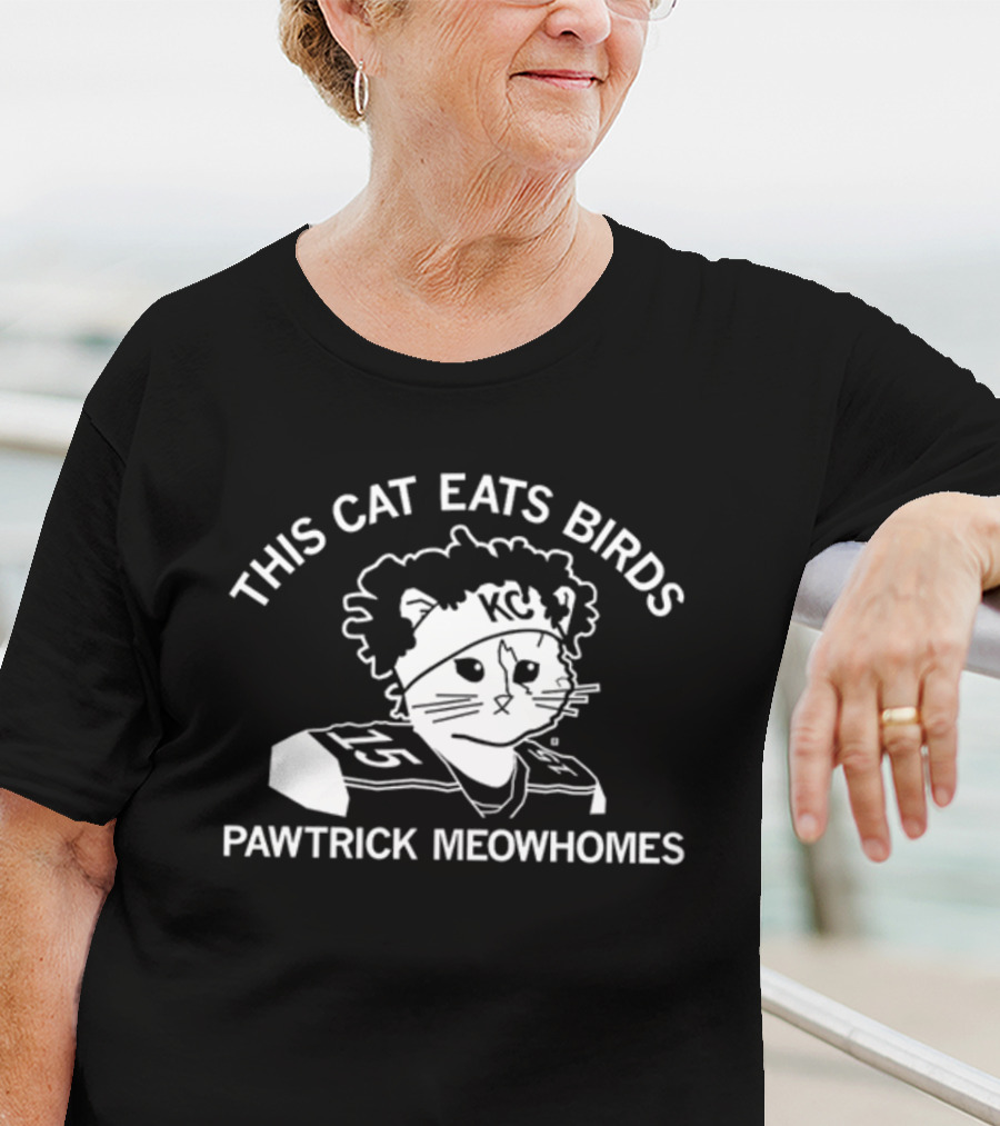 This Cat Eats Birds Pawtrick Meowhomes KC Football Cat T-Shirt