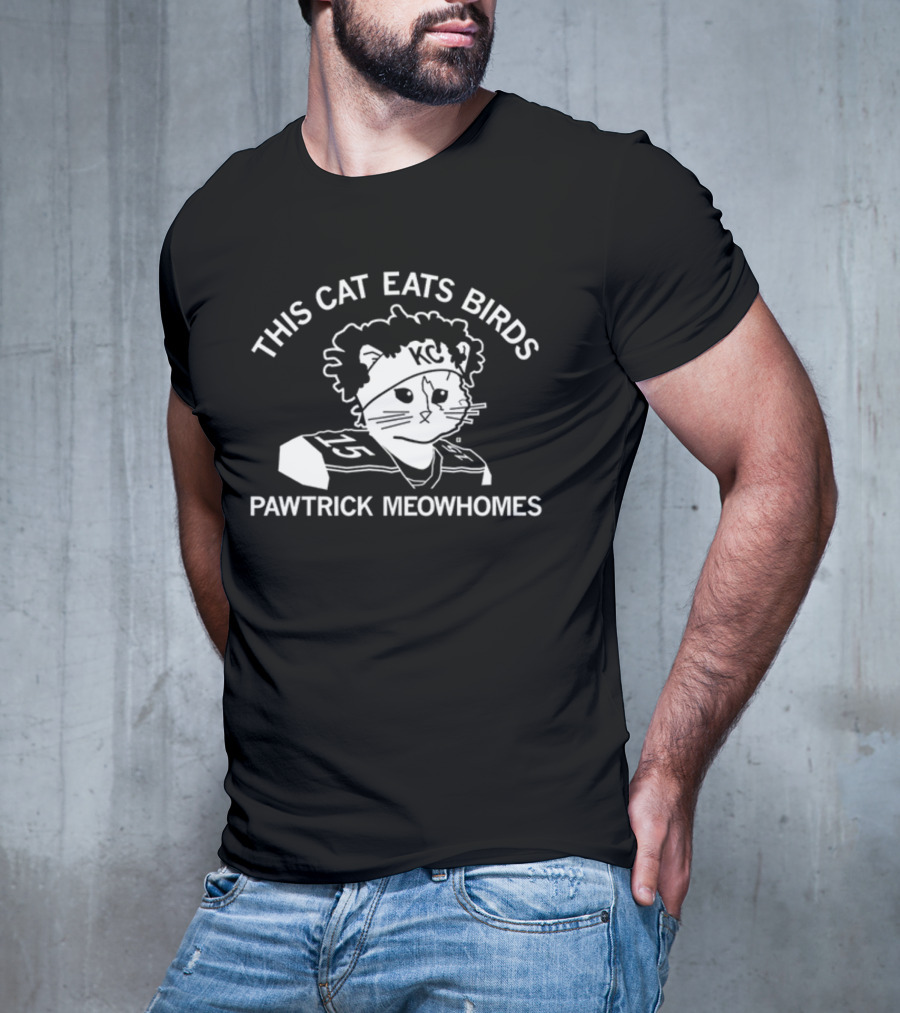This Cat Eats Birds Pawtrick Meowhomes KC Football Cat T-Shirt