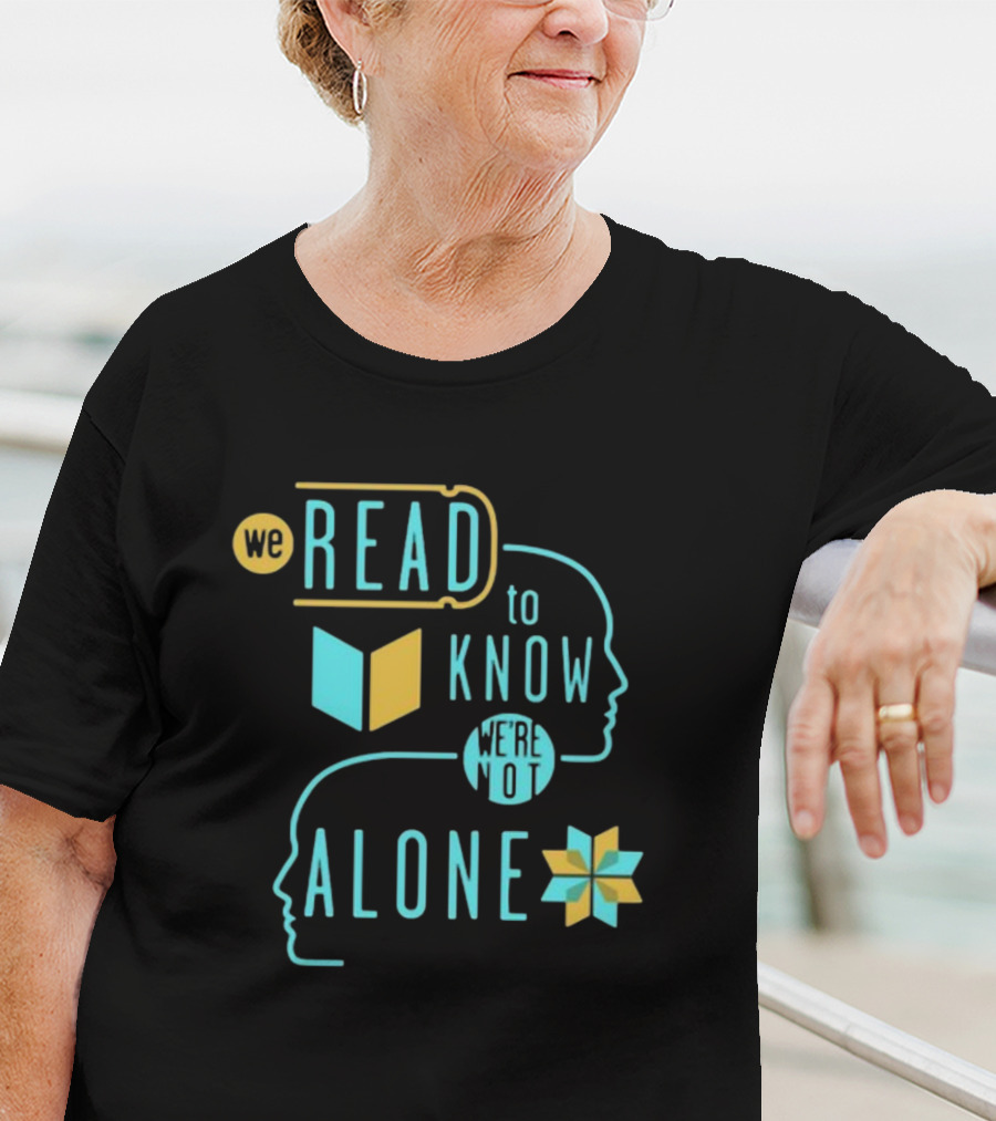 We Read To Know We're Not Alone Silhouette Faces Book Motif T-Shirt