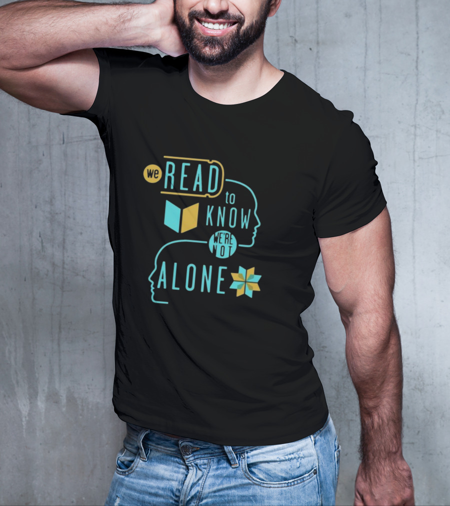 We Read To Know We're Not Alone Silhouette Faces Book Motif T-Shirt