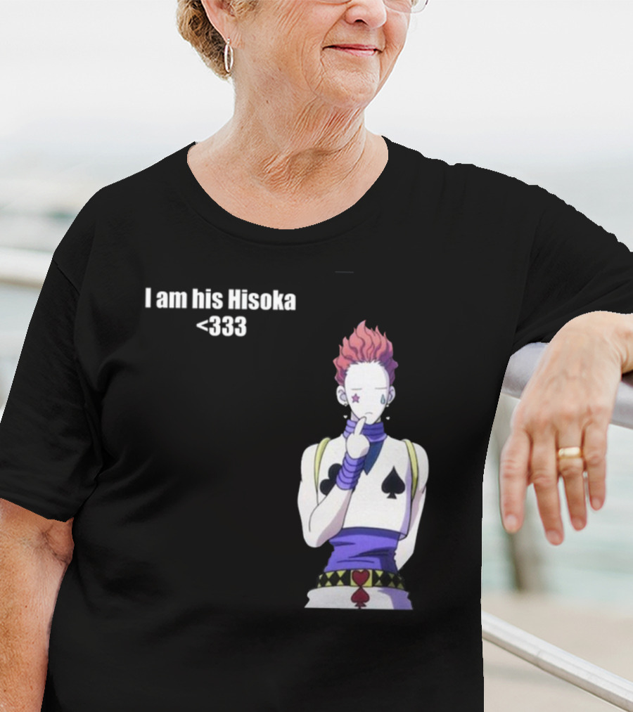 I Am His Hisoka <333 Hunter X Hunter Anime Character T-Shirt