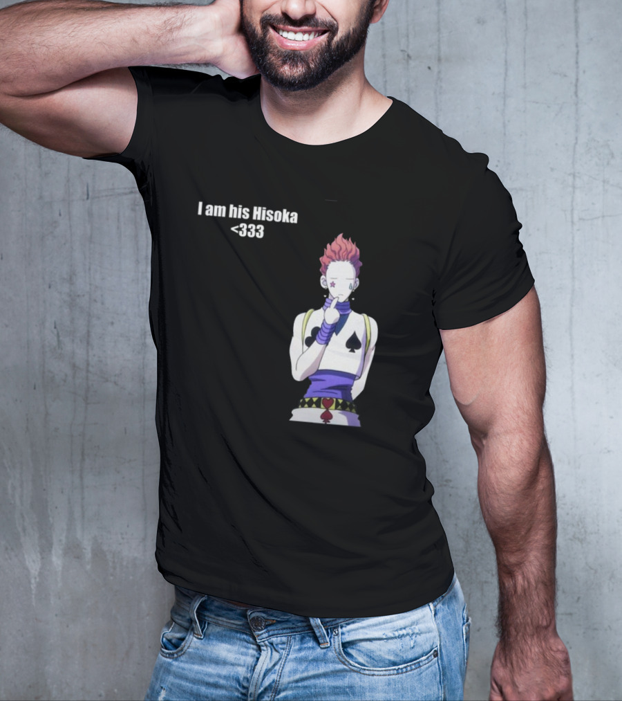 I Am His Hisoka <333 Hunter X Hunter Anime Character T-Shirt