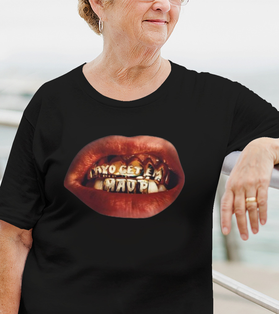 Maupmusic Ayo Get Em Mau P Lip Grills 01.19.24 T-Shirt