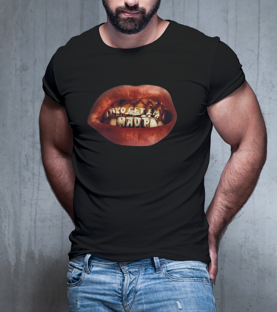 Maupmusic Ayo Get Em Mau P Lip Grills 01.19.24 T-Shirt
