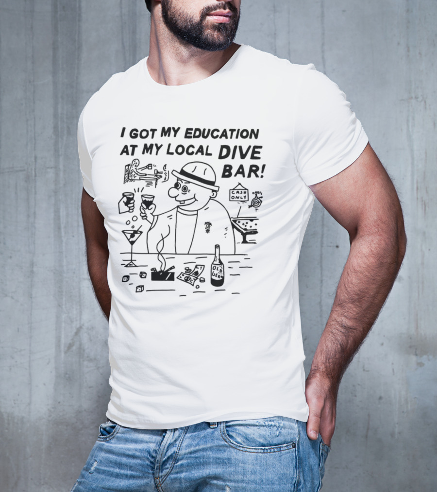 Heavyslime I Got My Education At My Local Dive Bar Old Gem Cash Only T-Shirt