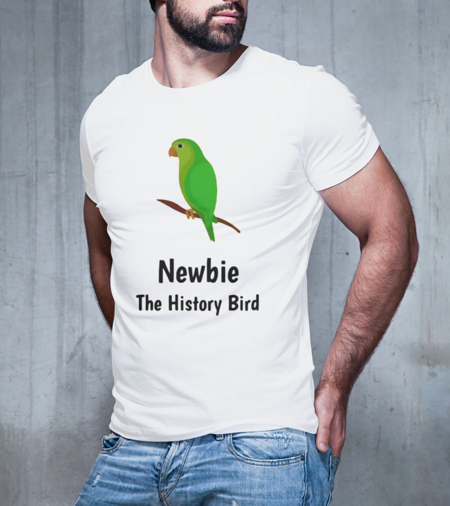 Newbie The History Bird T-Shirt