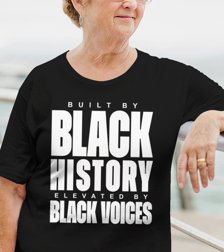 Tatum Built By Black History Elevated By Black Voices T-Shirt