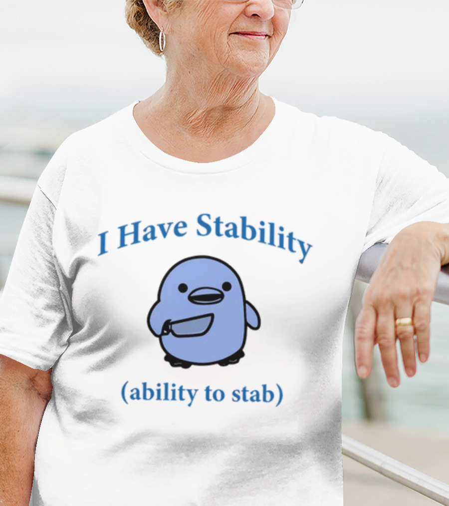 I Have Stability Ability To Stab Cartoon Bird Holding Knife T-Shirt