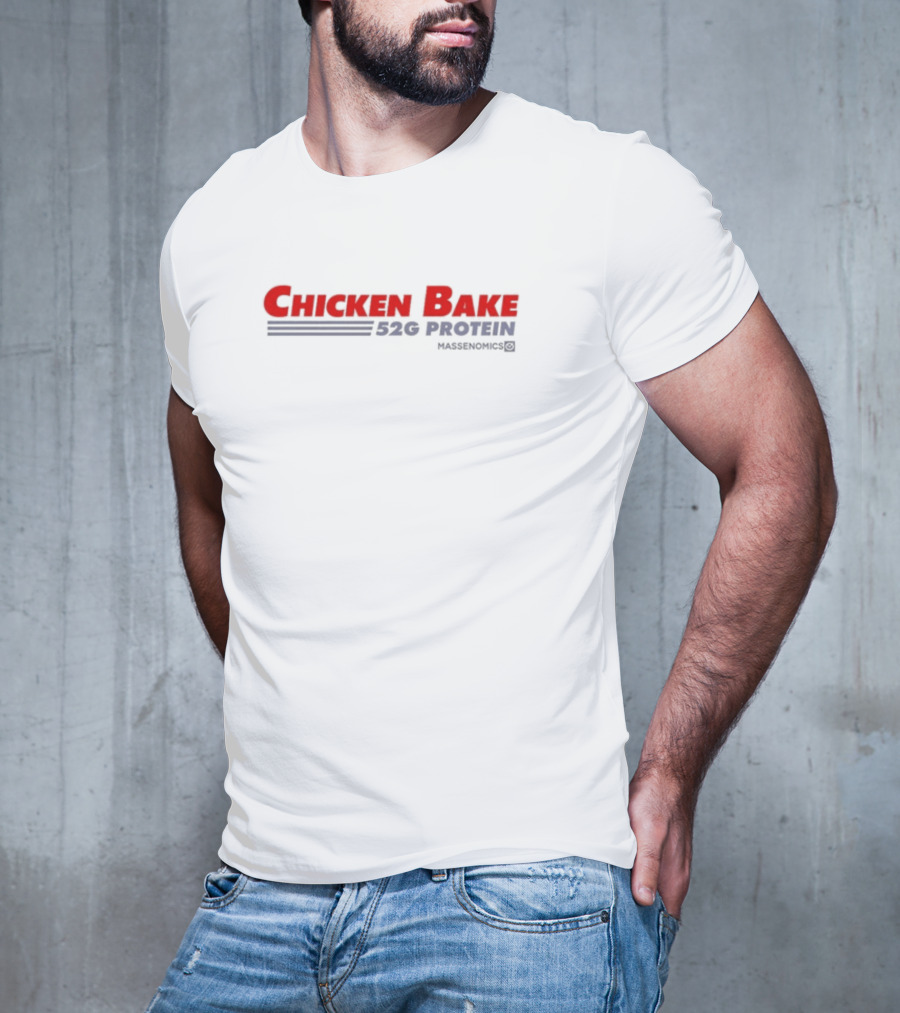 Chicken Bake 52G Protein Massenomics T-Shirt