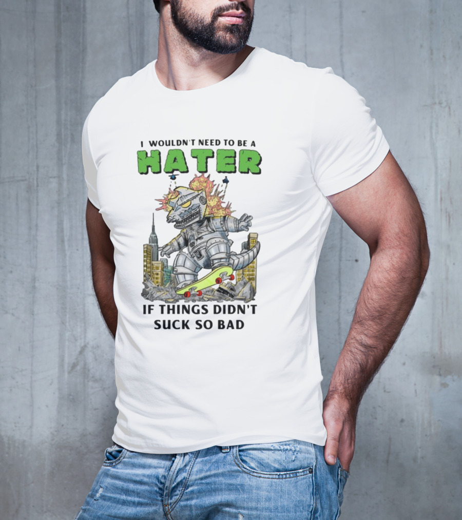 I Wouldn't Need To Be A Hater Robot Monster Skating City Chaos T-Shirt