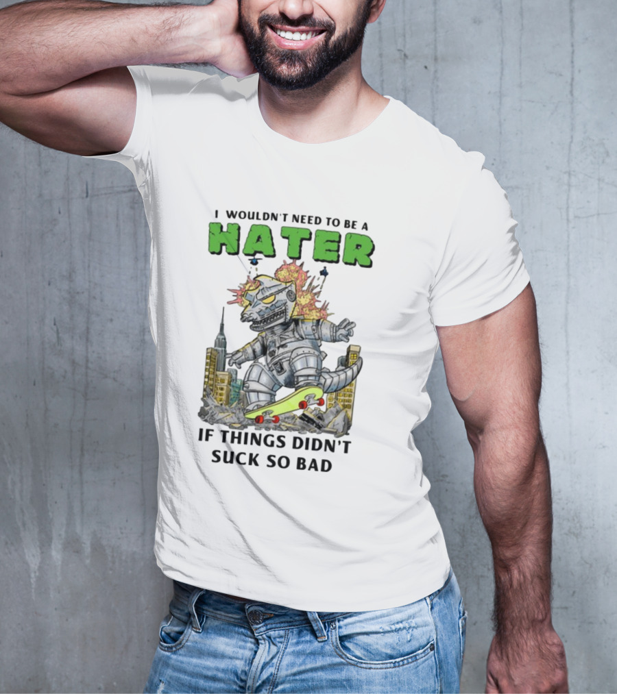 I Wouldn't Need To Be A Hater Robot Monster Skating City Chaos T-Shirt