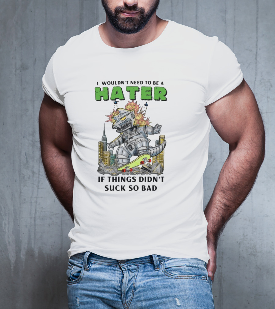 I Wouldn't Need To Be A Hater Robot Monster Skating City Chaos T-Shirt