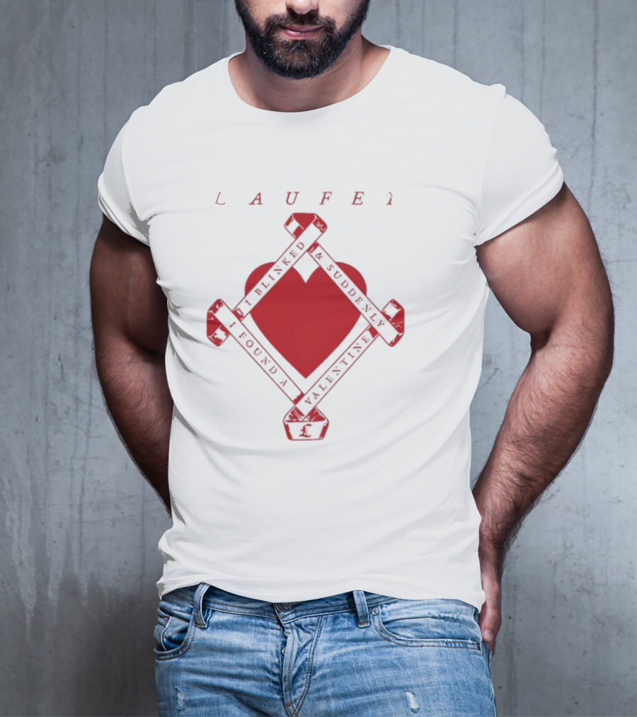 Laufey I Blinked And Suddenly I Found A Valentine Red Heart T-Shirt