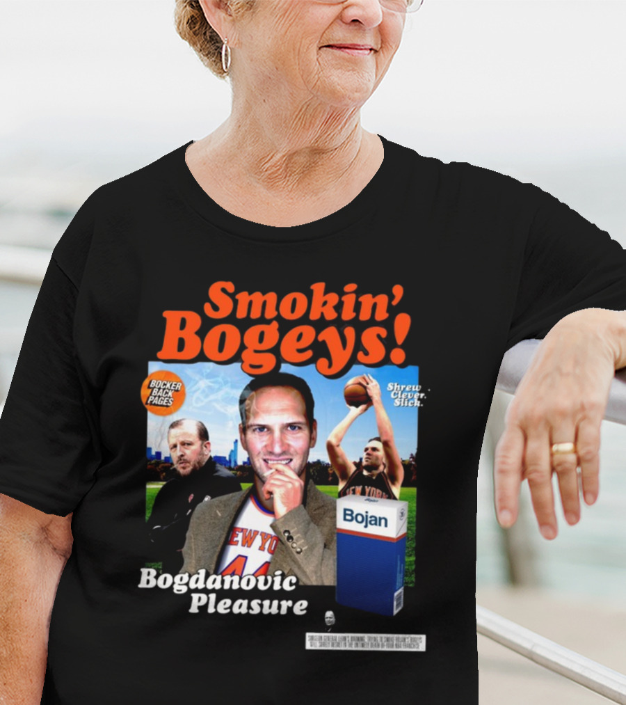 Smokin' Bogeys Bogdanovic Pleasure Bocker Back Pages Shrewd Clever Slick Bojan T-Shirt
