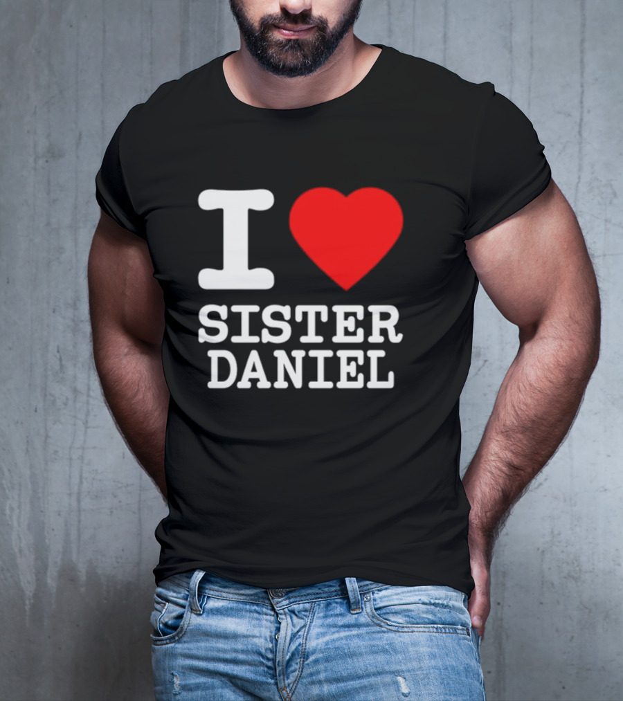 Bunnysiipper I Love Sister Daniel Red Heart T-Shirt
