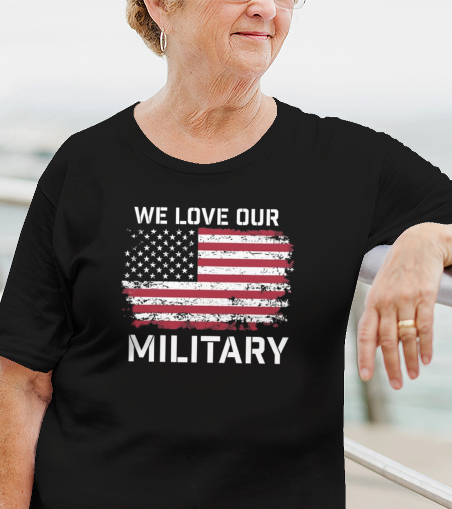 We Love Our Military American Flag Nikki Haley T-Shirt