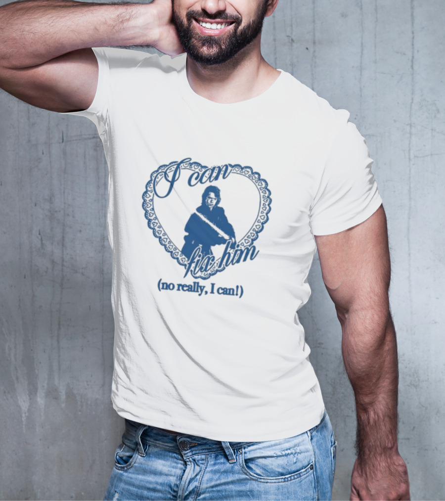 I Can Fix Him Heart Design No Really I Can T-Shirt