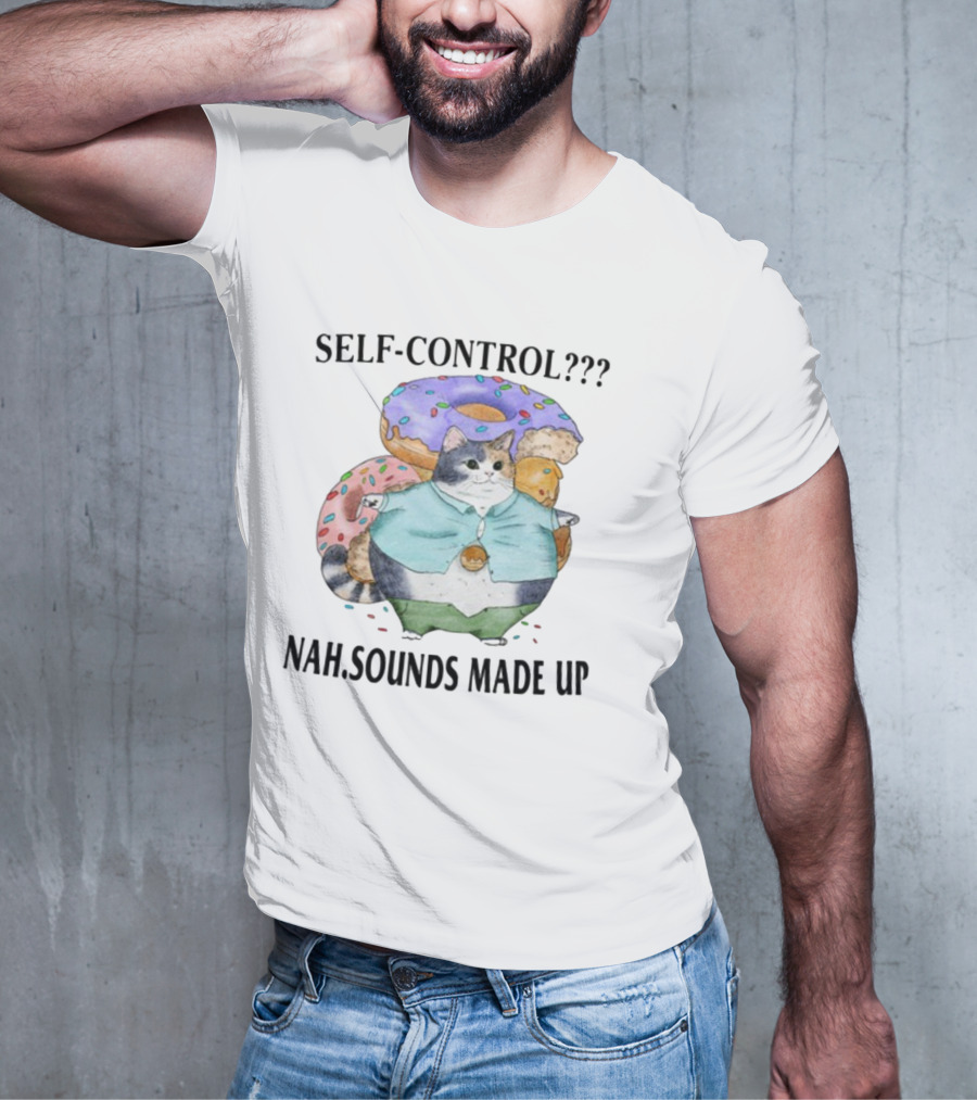 Self-Control Nah Sounds Made Up Cat With Donuts Jmcgg T-Shirt