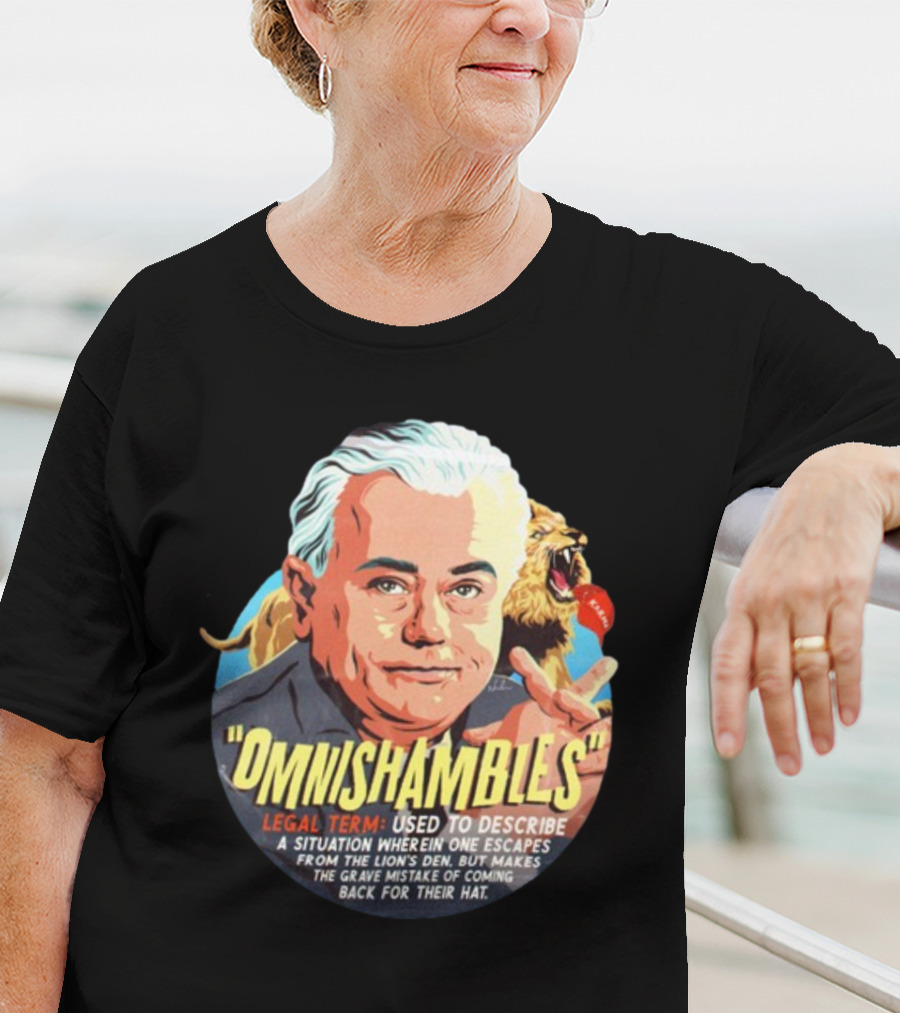 Nordacious Omnishambles Legal Term Lion's Den Escape Mistake T-Shirt