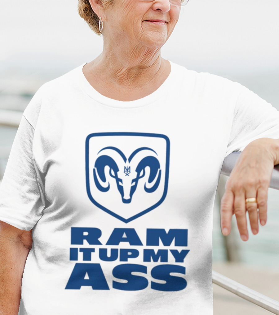 RAM It Up My Ass Blue Bomber T-Shirt