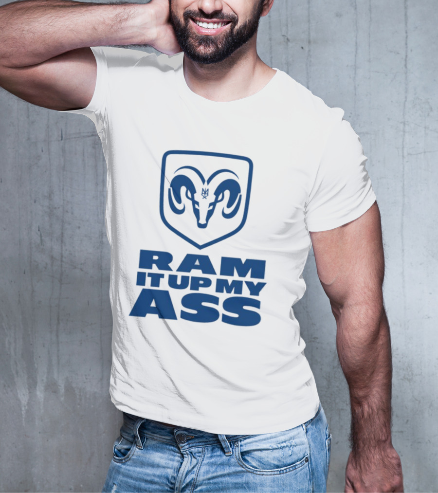 RAM It Up My Ass Blue Bomber T-Shirt