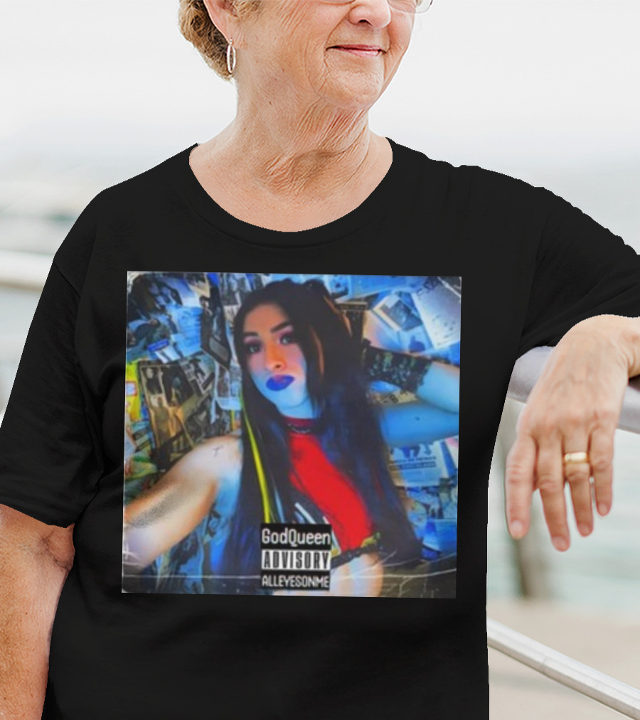 God Queen Advisory Alleyez On Me Delmiexo T-Shirt
