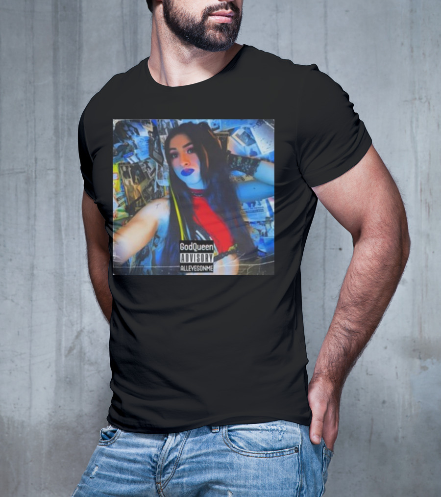 God Queen Advisory Alleyez On Me Delmiexo T-Shirt