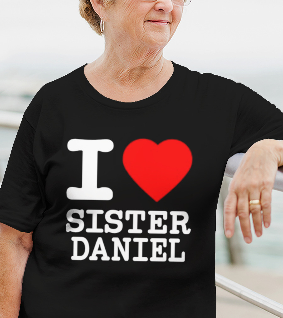 I Love Sister Daniel Red Heart T-Shirt