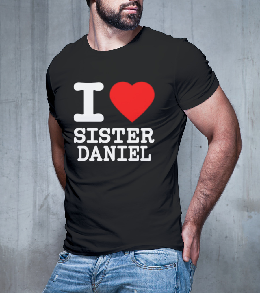 I Love Sister Daniel Red Heart T-Shirt