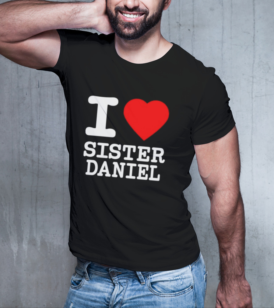 I Love Sister Daniel Red Heart T-Shirt
