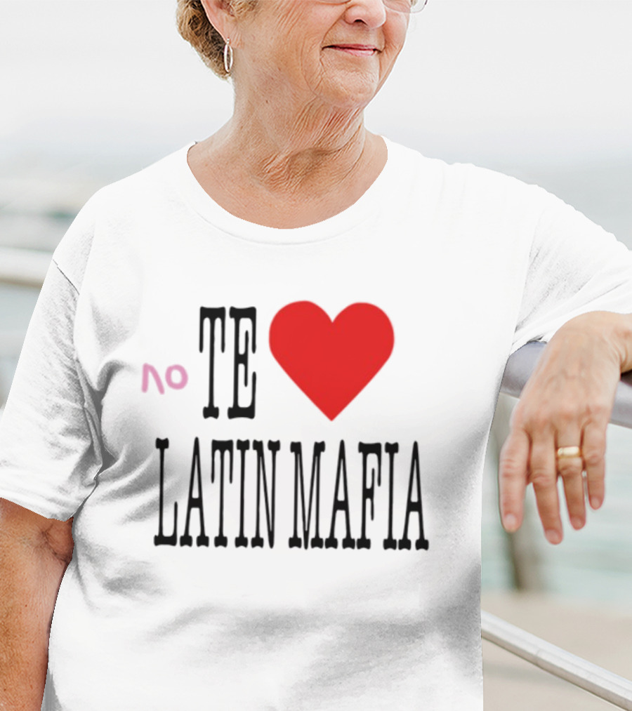 No Te Heart Latin Mafia T-Shirt