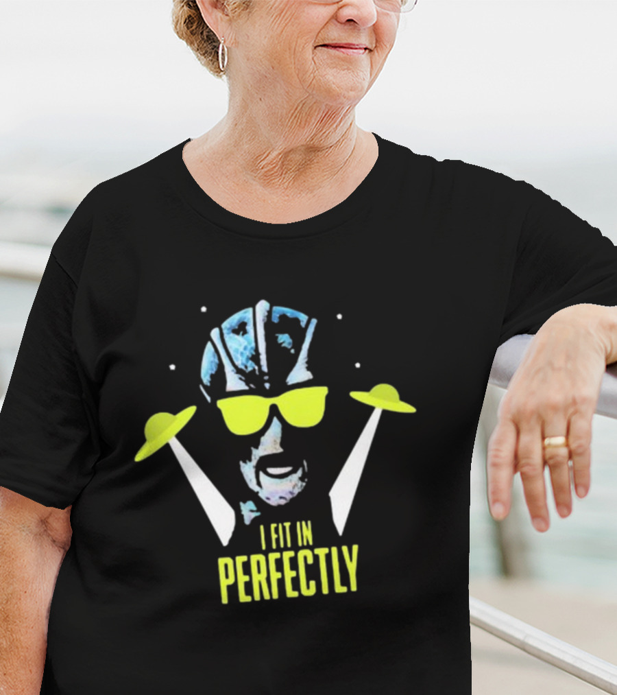 I Fit In Perfectly Alien With Sunglasses And UFOs T-Shirt