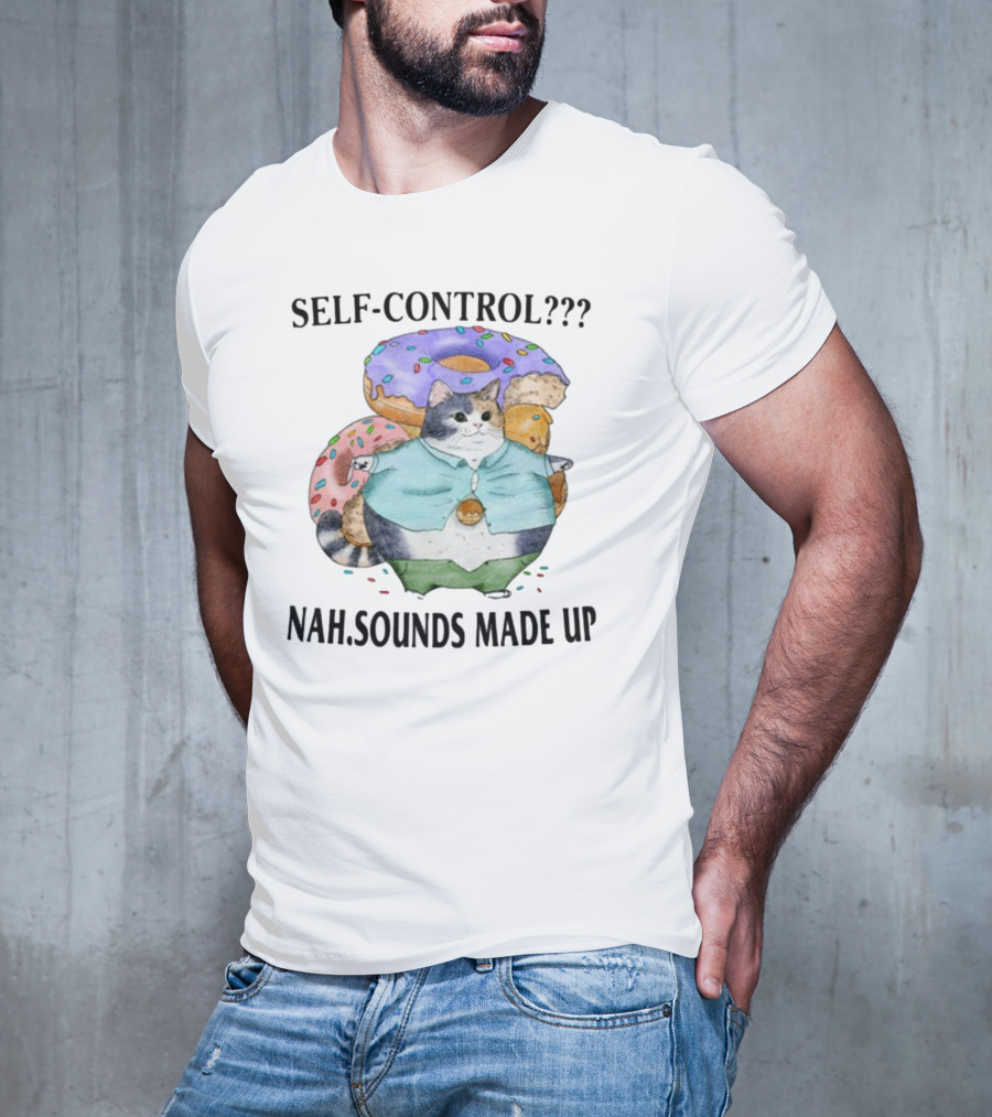 Jmcgg Self-Control Nah Sounds Made Up Cat With Donuts T-Shirt