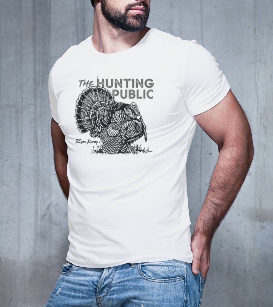 Ryan Kirby Turkey Art The Hunting Public Strutter T-Shirt