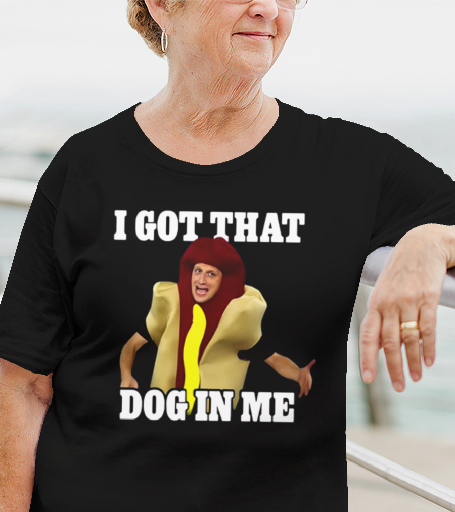 Shithead Steve I Got That Dog In Me Hot Dog Costume T-Shirt